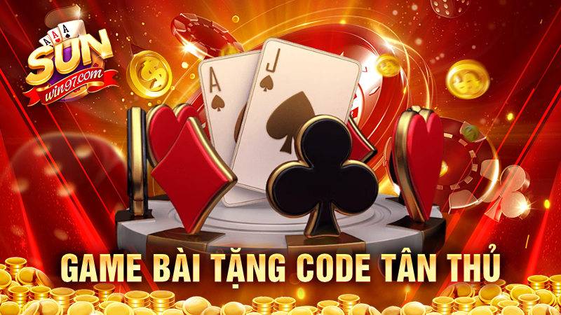 Game bài tặng code tân thủ cho anh em chất lượng hiện nay