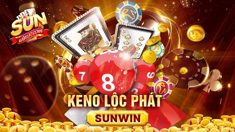 Keno lộc phát Sunwin